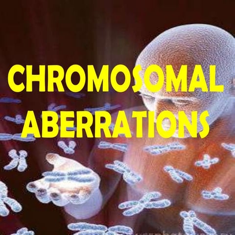 Chromosomal aberrations