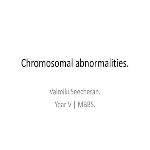 Chromosomal abnormalities
