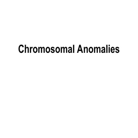 Chromosomal anomalies LECTURE FOR BIOLOGISTS .ppt