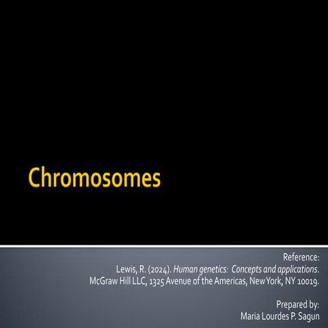 Chromosomes (Chromosome-Level Illnesses:  Detecting and Analyzing Chromosomes)