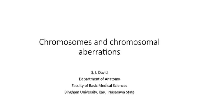 Chromosomes and chromosomal aberrations [Autosaved].pptx