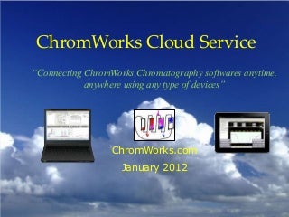 Chromworks cloud service v2