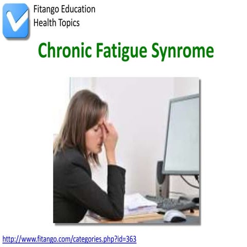 Chronic Fatigue Synrome | PPTX