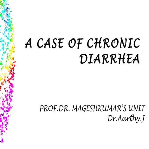 A Case of Chronic Diarrhoea