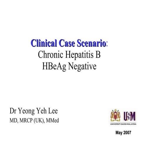 Case Studies: HBeAg Negative Chronic Hepatitis B 