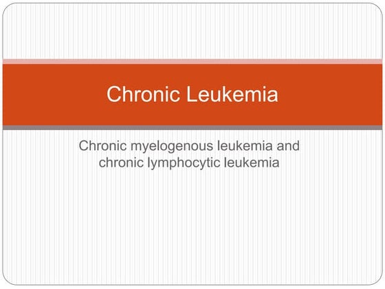 Chronic lymphocytic leukemia | PPT | Blood Disorders | Diseases and ...
