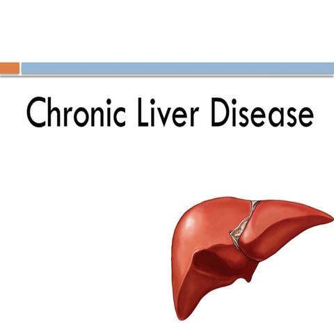 Chronic Liver Disease LIVER AILMENTS.pptx