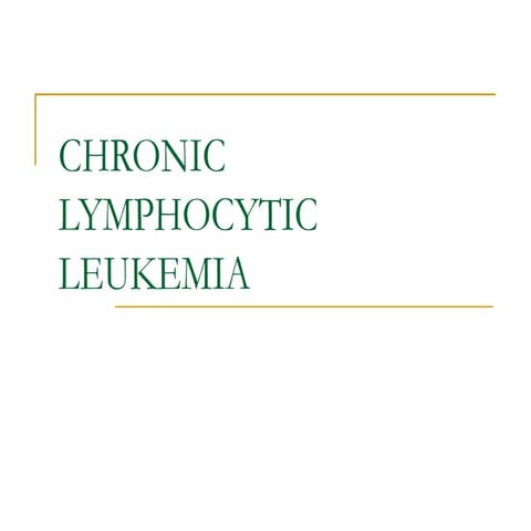 Chronic lymphocytic leukemia
