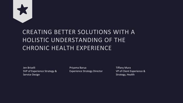 Design More Innovative Solutions with a Holistic Understanding of the Chronic...