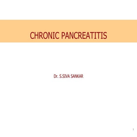Chronic pancreatitis and its surgical management | PPTX