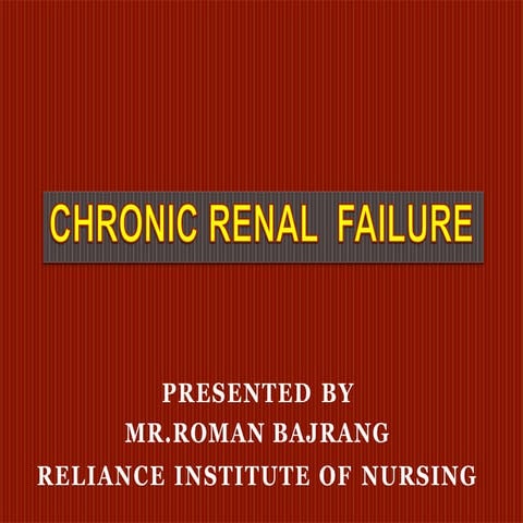 Chronic renal  failure