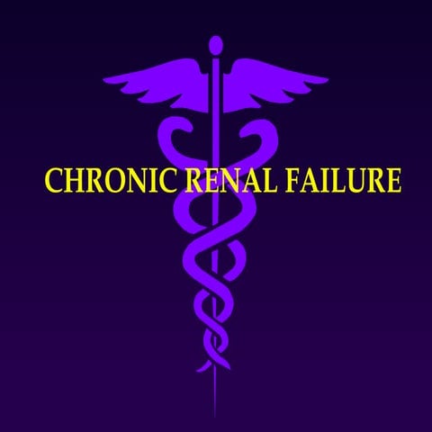 CHRONIC RENAL FAILURE , CLINICSL FEATURES MANAGEMENT.pptx