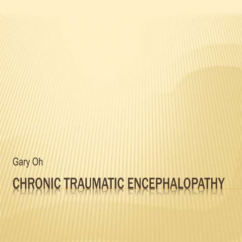 Chronic Traumatic Encephalopathy
