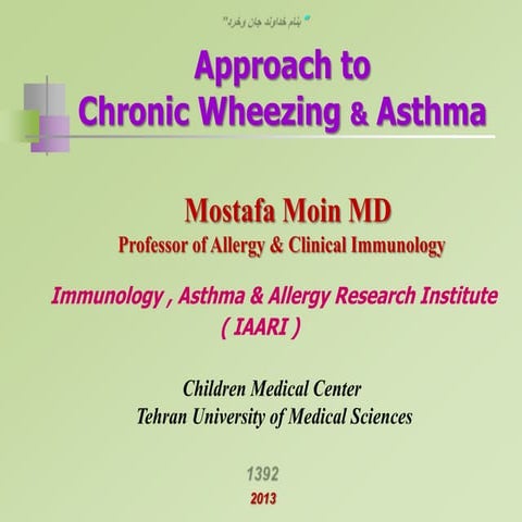 Approach to Chronic wheezing & asthma an update 2013