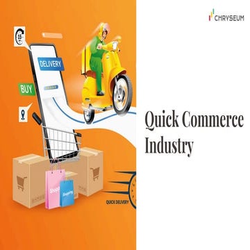 Quick Commerce Industry Overview by Chryseum