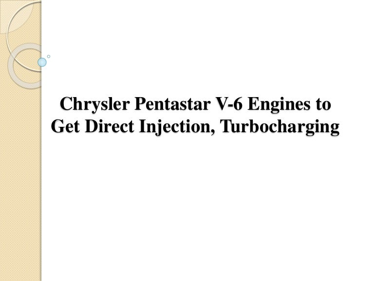 Chrysler Pentastar V6 Engines to Get Direct Injection, Turbocharging