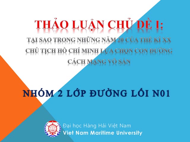 TẠI SAO TRONG NHỮNG NĂM 20 CỦA THẾ KỈ XX CHỦ TỊCH HỒ CHÍ MINH LỰA CHỌN CON ĐƯ...