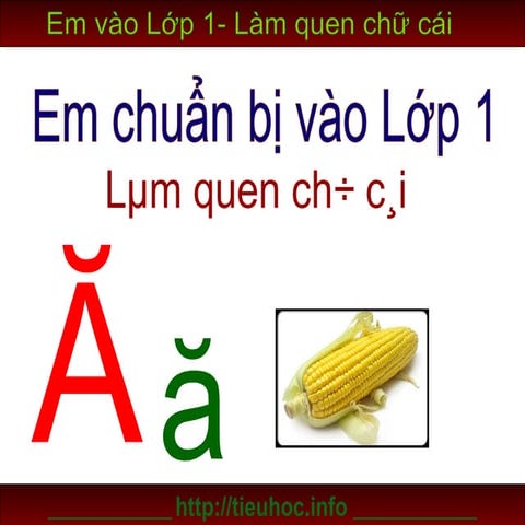 Em vào Lớp 1 - Bảng chữ cái - Chữ cái Ă | PPT