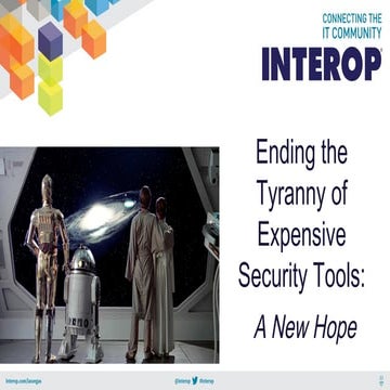 Ending the Tyranny of Expensive Security Tools: A New Hope
