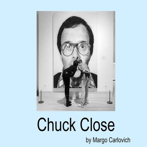 Chuck Close