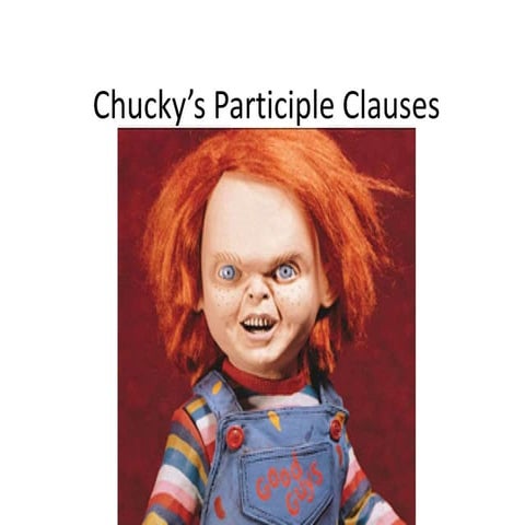 chuckys-participle-clauses-update.pptx