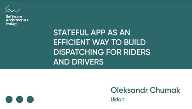 "Stateful app as an efficient way to build dispatching for riders and drivers...