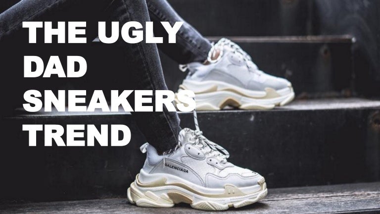 ugly dad shoes trend