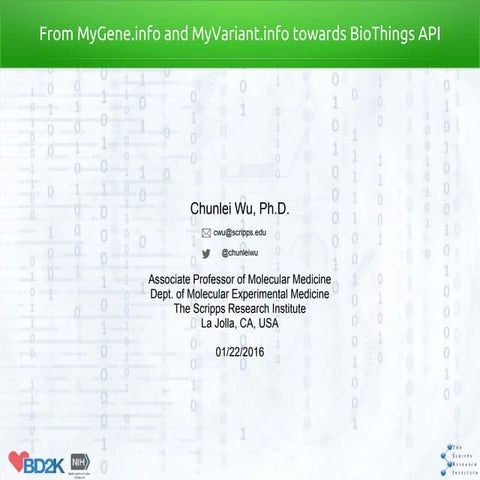 Chunlei Wu BD2K 201601 MyGene.info and MyVariant.info