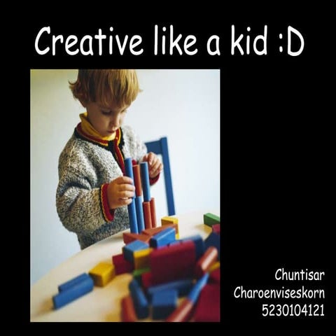 Creative like a kid