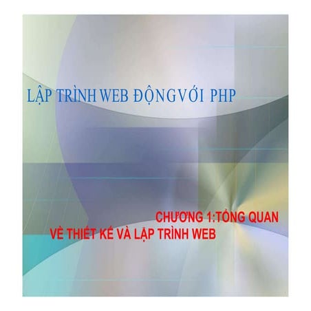 Chuong 1 tong quan về lập trình web động