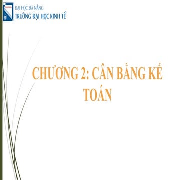 Chuong 2_Can bang ke toan due uni  .pptx