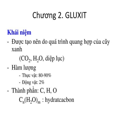 Chuong 2 dac diem va tinh chat gluxit