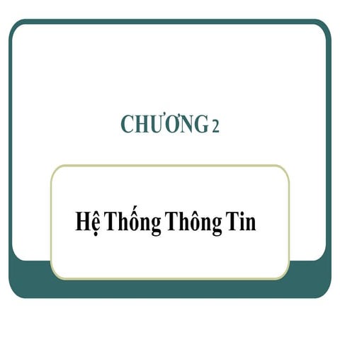 Chương 2: hệ thống thông tin