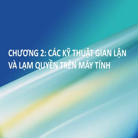 Chuong2_Ky Thuat Gian Lan va Lam Quyen May Tinh.pptx