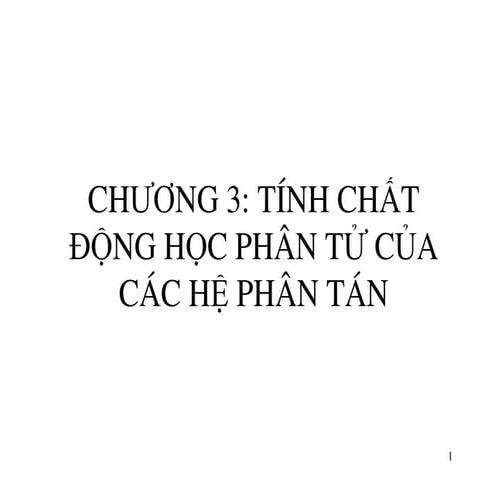 Chuong 3 tinh chat dong hoc phan tu cua cac he phan tan