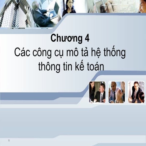 Các công cụ mô tả hệ thống thông tin kế toán