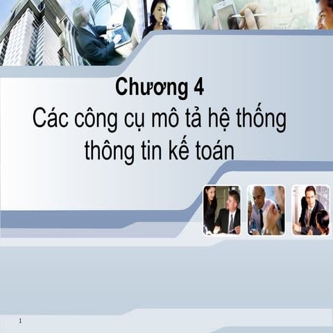 Các công cụ mô tả HTTT kế toán