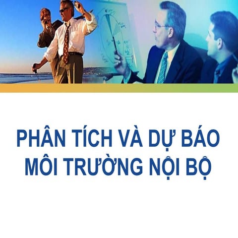 Quản trị kinh doanh Chuong 7 Phan tich noi bo SV.pdf