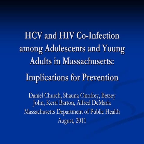 HCV and HIV Co-Infection among Adolescents and Young Adults in Massachusetts:...