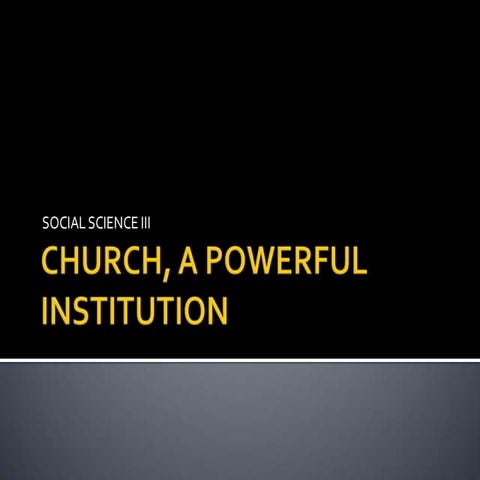 Church, a powerful institution