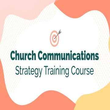 Church Communications Strategy Training Course - Overview