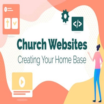 Church Websites: Creating Your Home Base [Church Communications Strategy Training Course Session 6]
