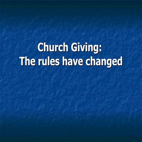 Church Giving: The rules have changed