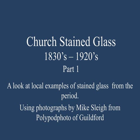 Church Stained Glass 1830's - 1920's. Part1.