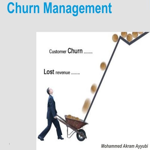 Churn management