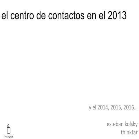 Chusma   contact center in 2013+