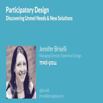 Discovering Unmet Needs and New Solutions with Participatory Design 