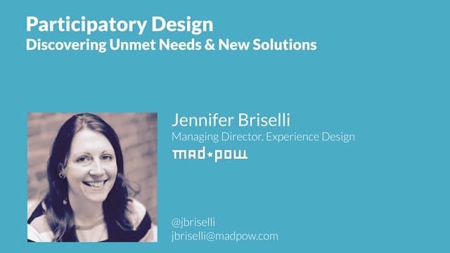 Discovering Unmet Needs and New Solutions with Participatory Design 