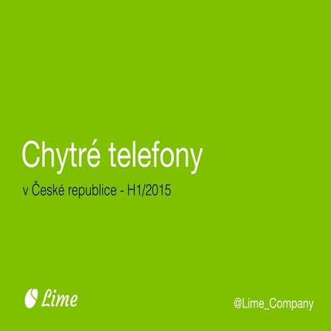 Chytré telefony v ČR -  H1/2015