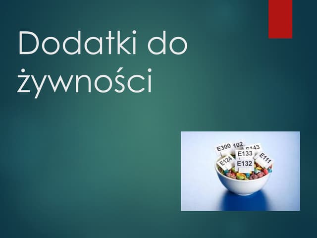 Dodatki do żywności ChZ_Dodatki_do_zywnosci.ppt